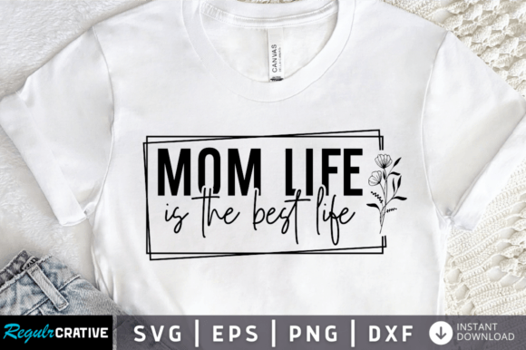 Download Mom Life is the Best Life Svg Design - Svg design Collection