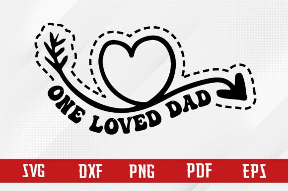 Download One Loved Dad Svg Design Free - Svg design Collection