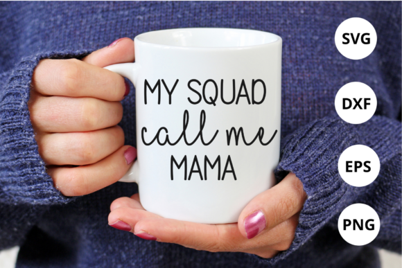 Download My Squad Call Me Mama Svg Design - Svg design Collection