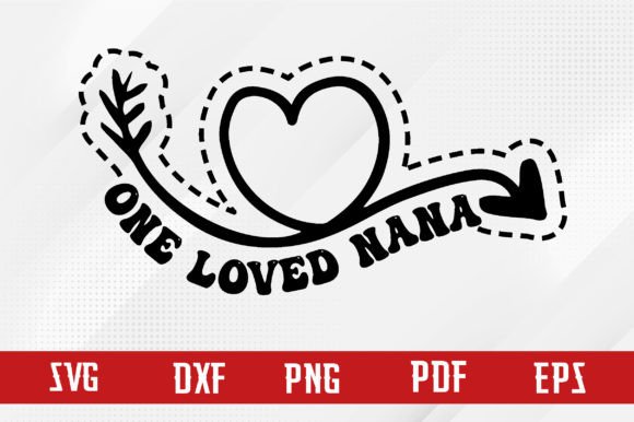 Download One Loved Nana Svg Design Free - Svg design Collection
