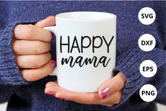 Download Happy Mama Svg Design for Silhouette - Svg design Collection