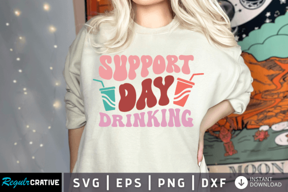 Download Support Day Drinking Svg Design - Svg design Collection