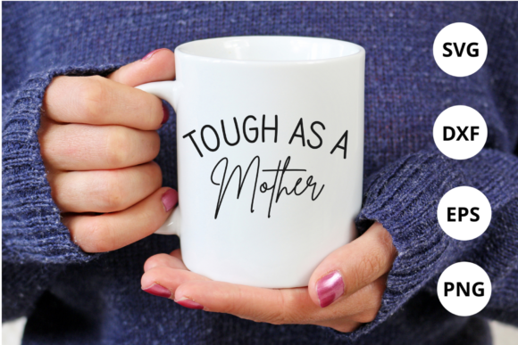 Download Tough As a Mother Svg Design - Svg design Collection