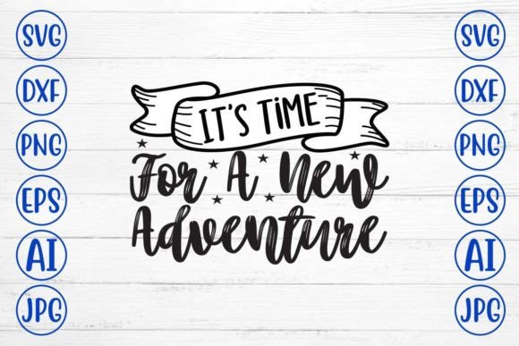 Download It's Time for a New Adventure SVG Design - Svg design Collection